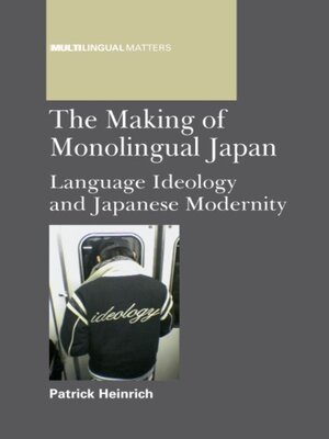 cover image of The Making of Monolingual Japan
